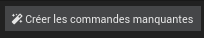 créer les commandes manquantes